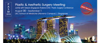 The 3rd Singapore Plastic Aesthetic Surgery Meeting (PASM) 2018, Singapore