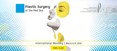 Plastic Surgery at the Red Sea - An Aesthetic and Reconstructive International Meeting 2019, Eilat, Israel.