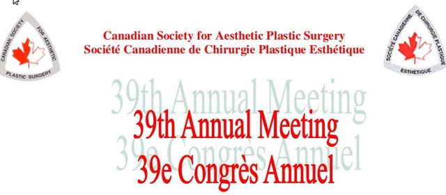 39th Annual Meeting - Canadian Society for Aesthetic Plastic Surgery