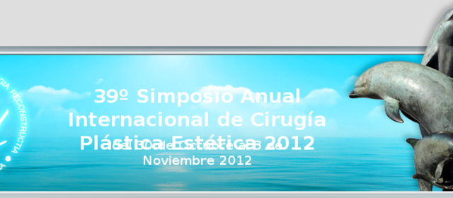 39th Annual International Symposium of Aesthetic Plastic Surgery 2012