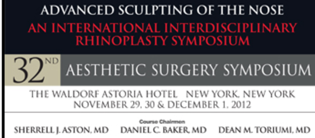 The Cutting Edge Aesthetic Surgery Symposium 2012 Advanced Sculpting of the Nose