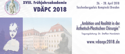 18th German Association of Aesthetic Plastic Surgeons (VDÄPC) Spring Meeting 2018, Dresden, Germany